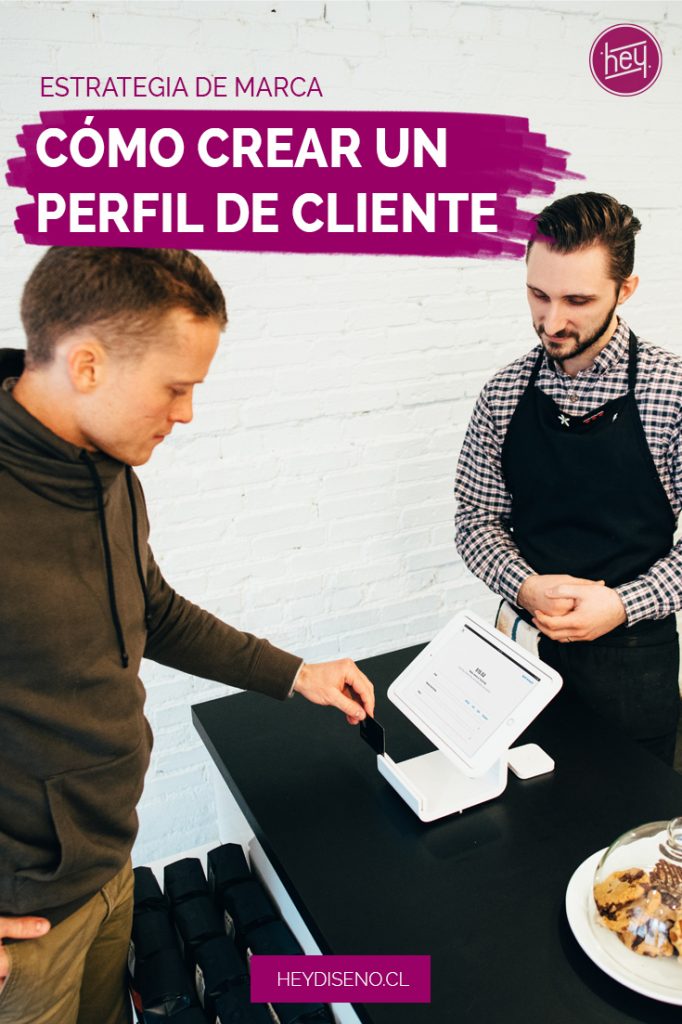 Como crear un perfil de cliente efectivo